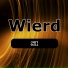 Wierd