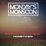 Monday's Monsoon