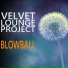 Velvet Lounge Project