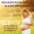 Relajación Música Para Las Mujeres Embarazadas