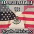 Rapers De La Familia 186