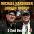 Michael Hardinger, Jørgen Thorup