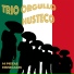 Trio Orgullo Huasteco