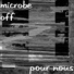 microbe OFF