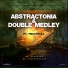 Double Medley, Abstractonia feat. Trickyskill