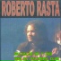 Roberto Rasta O Mensageiro De Porto Calvo