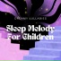 Sleep Melody For Children
