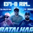Efi-B Rim.., Tom Função RHK, DJ Bronx