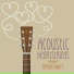 Acoustic Heartstrings