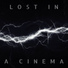 Lost In A Cinema
