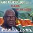 Naks Kaseko Loco, Naks Kawina Loco