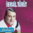 İsmail Türüt
