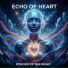 ECHO OF HEART