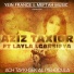 Aziz Taxior feat. Layla Lgarsifya