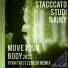 Stacccato, Studi feat. Rainy