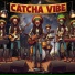 Catcha Vibe