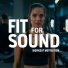 Fit for Sound