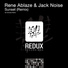 Rene Ablaze, Jack Noise