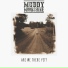 Muddy Moonshine