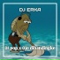 DJ ERKA