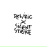 Deliric, Silent Strike