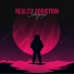 Reality Addiction