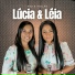 Lúcia e Léia