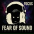 Fear of Sound