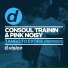 Consoul Trainin, Pink Noisy