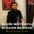 Elçin Göyçaylı feat. Elnarə Əzizova