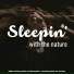 Sleepin' with the Nature