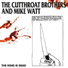 The Cutthroat Brothers, Mike Watt