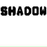 Shadow