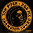 Tom Piper & Rob Pix