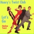 Henry s twist Club