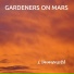 Gardeners on Mars