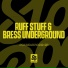 Ruff Stuff, Bress Underground