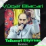 Vüqar Biləcəri feat. Rəşad Dağlı, Aydın Xırdalanlı