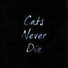 Cats Never Die