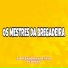 Os Mestres da Bregadeira, mt no beeat