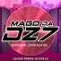 MAGO DA DZ7, DJ GUIH BORGES, DJ IGOR ZL