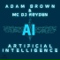 Adam Brown, MC DJ R yden