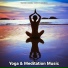Yoga Music, Meditation, Music for Deep Meditation