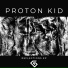 Proton Kid