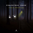 Perpetual Dark
