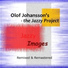 Olof Johansson's the Jazzy Project