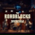 The Roadblocks