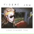 Tigers Jaw