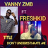 Vanny ZMB feat. Zangabeat, Freshkid