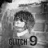 Glitch 9
